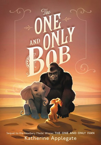 The One and Only Bob by Katherine Applegate — book cover